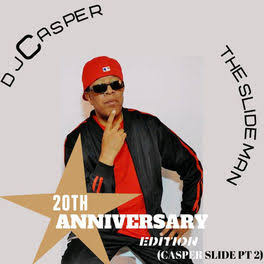 THE SLIDE MAN PT 2 (20TH ANNIVERSARY EDITION)- DJ CASPER